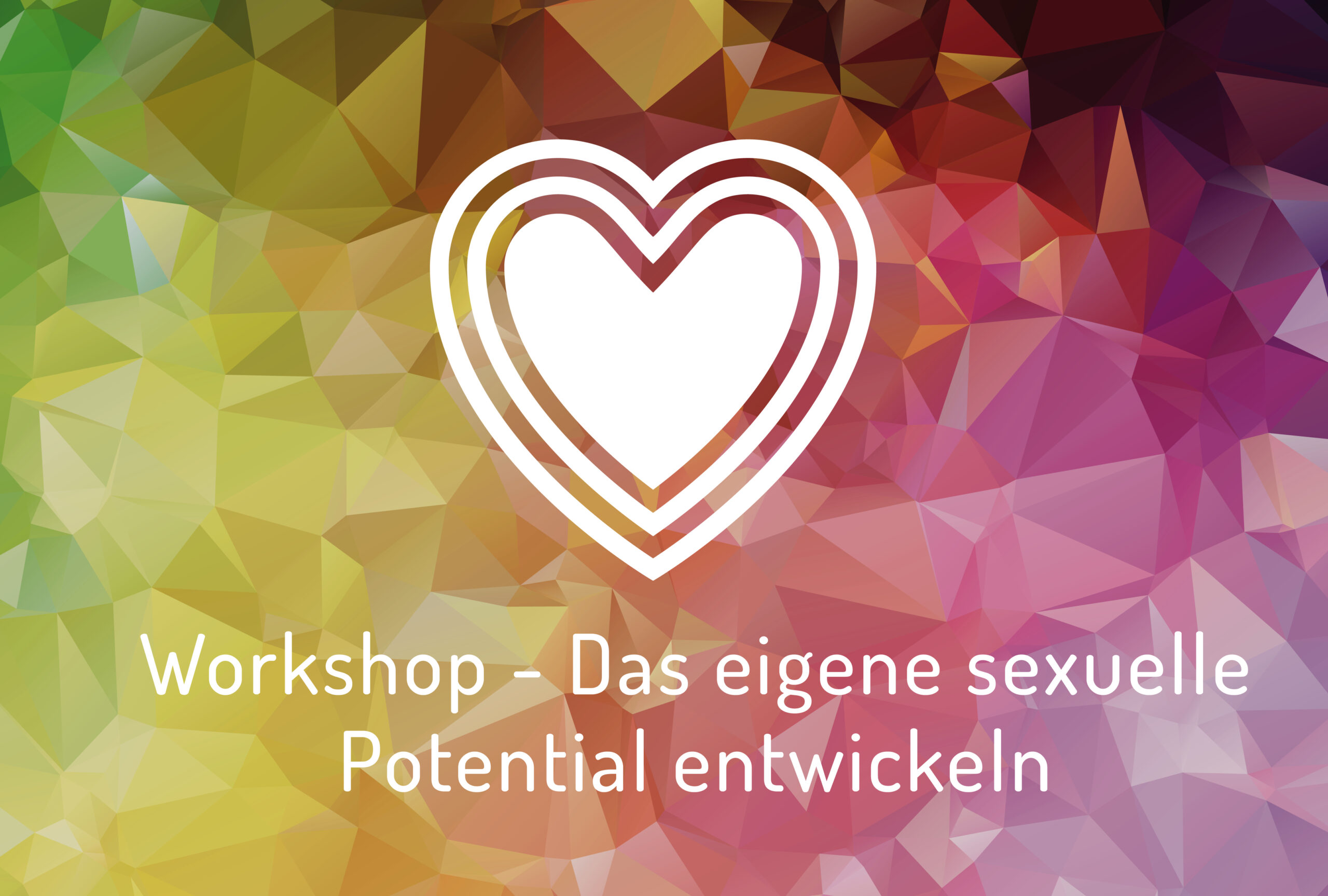 Workshop Das Eigene Sexuelle Potenzial Entwickeln Dein Sex Deine Wahl Initiative Für